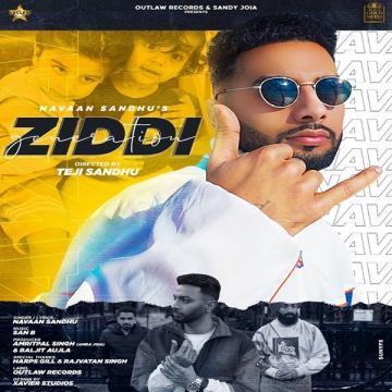 download Ziddi-Generation Navaan Sandhu mp3